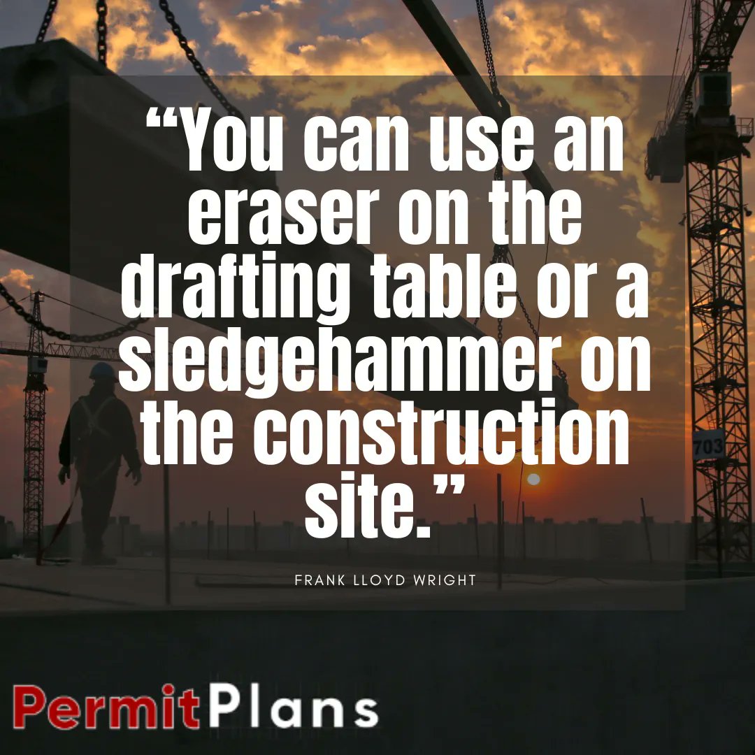 PermitPlans's tweet image. “You can use an #eraser on the #draftingtable or a #sledgehammer on the #constructionsite.” – Frank Lloyd Wright
