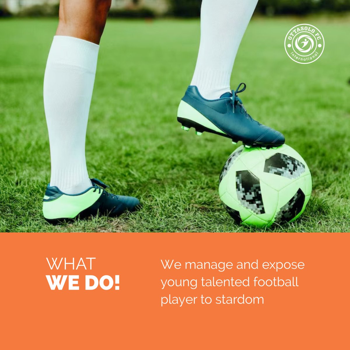 Ensuring our players get the best of training and opportunities around the world is our main job and we are good at it.

#Football
#WeAreOttasolo
#Election2023