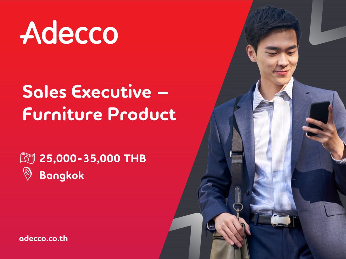 Adecco Thailand on Twitter "📢 รับสมัคร Sales Executive Furniture Product ประสบการณ์ 2 ปีใน
