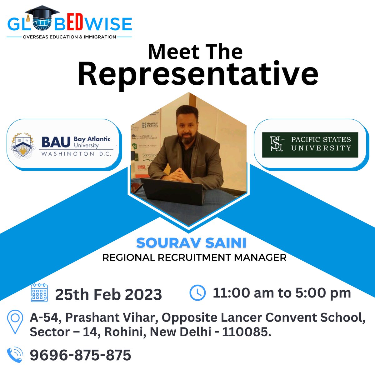 Meet the Representative Mr. Sourav Saini, Regional Recruitment Manager.

📅 25/02/2023
🕞 11am to 5pm
📌 A-54, Prashant Vihar, Opposite Lancer Convent School, Sector – 14, Rohini, New Delhi -85
📞9696-875-875.

#usa #bayatlanticuniversity #pacificstatesuniversity #usuniversity