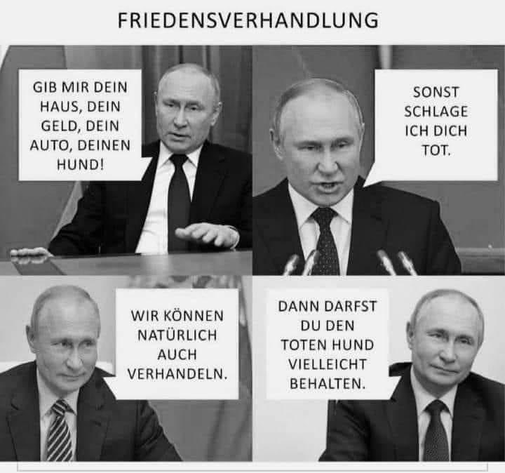 Friedensverhandlungen, wie es sich Putin, Sahra und Alice gut vorstellen können…