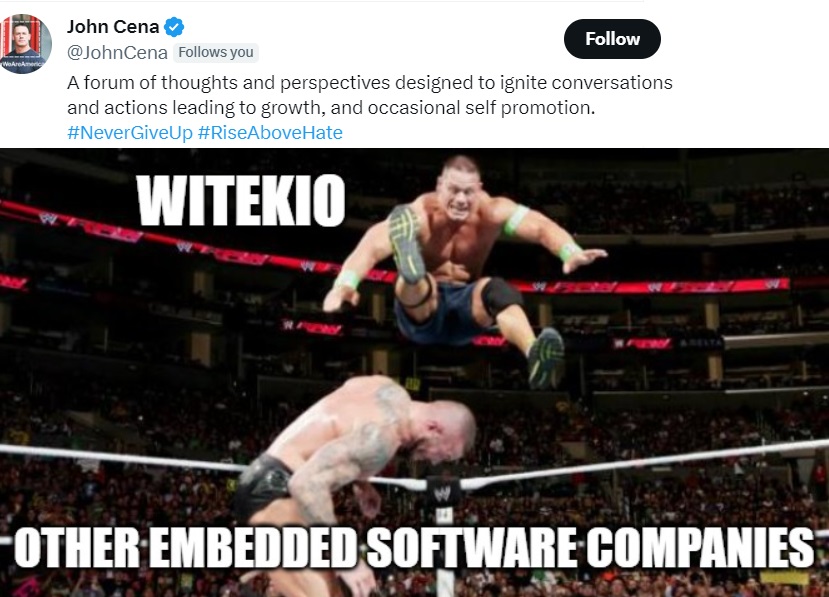 Witekio_int's tweet image. The feeling you get when @JohnCena follows you.

#embeddedsoftware #softwaredevelopment