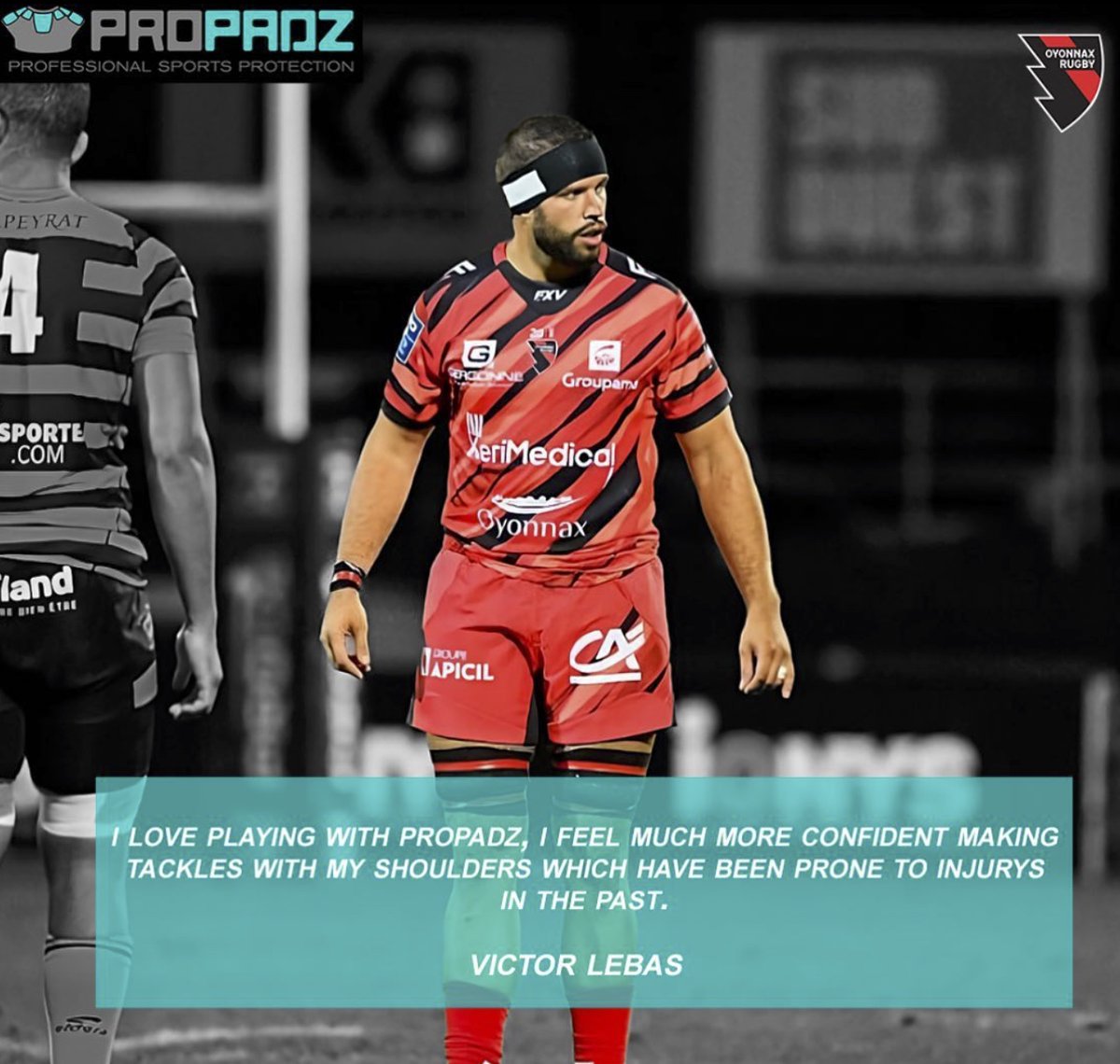 Next on our list of pro reviews is Victor Lebas putting in big shifts for <a href="/OyonnaxRugby/">Oyonnax Rugby</a> this season

Here’s what he had to say ‘I love playing with PROPADZ, I feel so much more confident making tackles with my shoulders that have been prone to injury in the past’