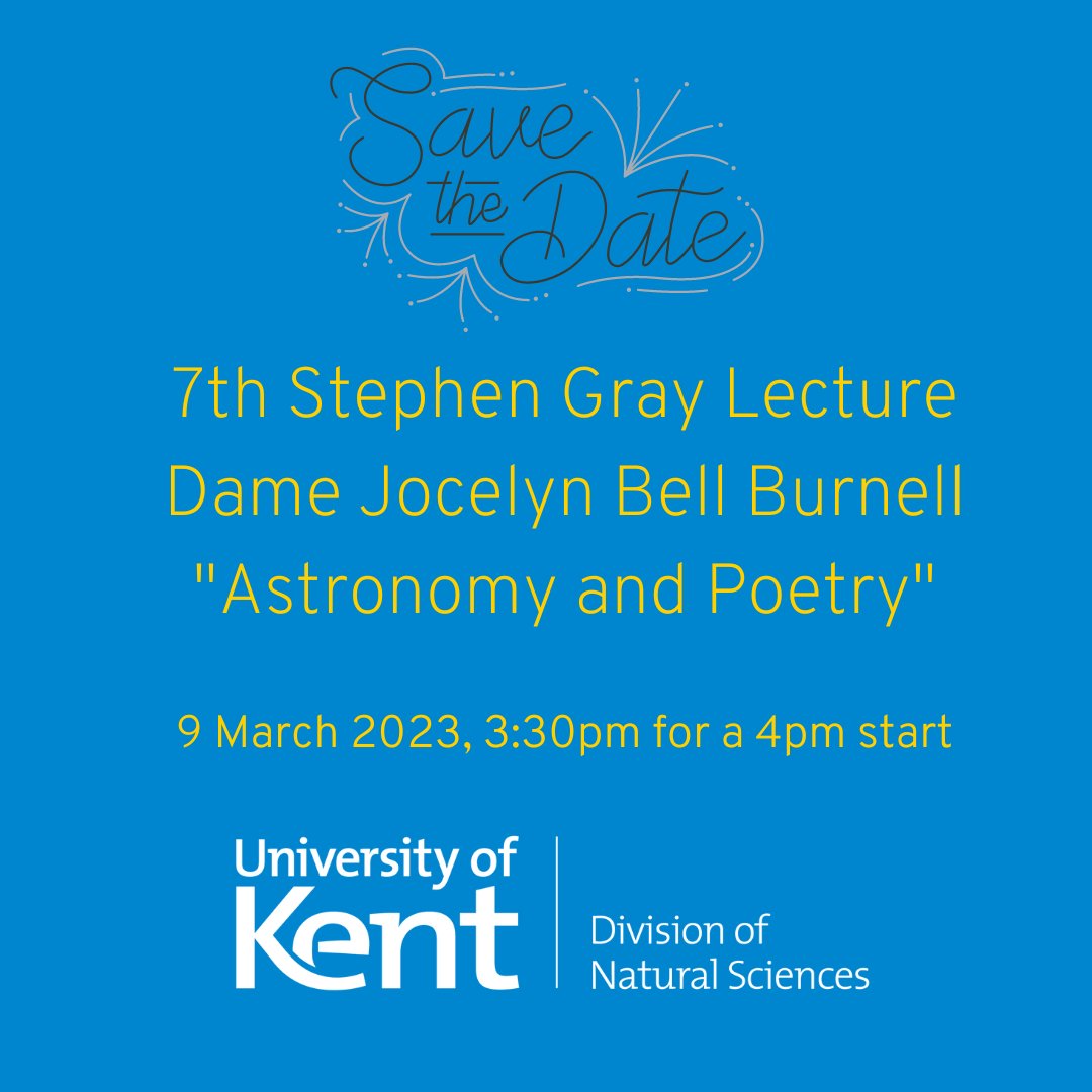 School of Physics and Astronomy (@unikentphysics) on Twitter photo Save the date for the 7th Stephen Gray Lecture <a href="/UniKent/">University of Kent</a> with Dame Jocelyn Bell Burnell on "Astronomy and Poetry".
Dame Jocelyn will select about half a dozen of these poems, give the scientific background and seek volunteer readers.
Register: tinyurl.com/yckax2av Save the date for the 7th Stephen Gray Lecture <a href="/UniKent/">University of Kent</a> with Dame Jocelyn Bell Burnell on "Astronomy and Poetry".
Dame Jocelyn will select about half a dozen of these poems, give the scientific background and seek volunteer readers.
Register: tinyurl.com/yckax2av