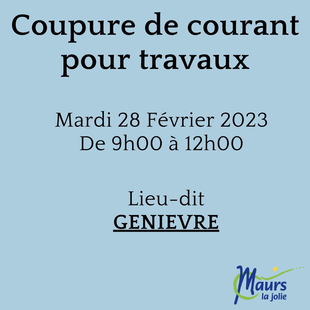 En raison de travaux effectués, une coupure de courant aura lieu le Mardi 28 février sur le secteur Genièvre à #Maurs. Merci de votre compréhension.