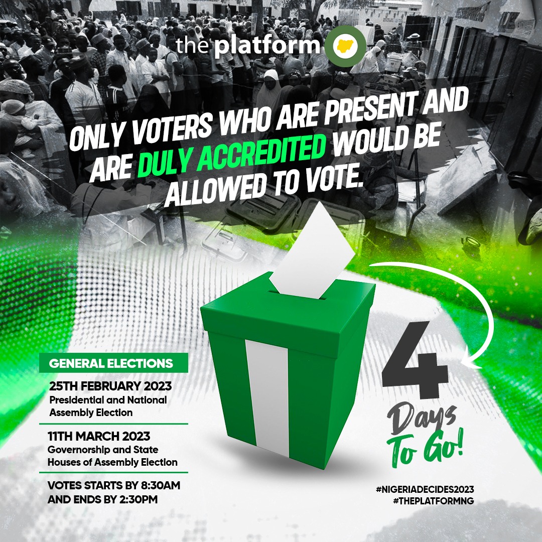 4 Days to go!

Let us participate in the election together!

It is our duty, right and responsibility to be present to cast our votes.

Saturday 25th of February: Presidential and National Assembly.

Saturday 11th of March: Gubernatorial and Houses of Assembly.

#ThePlatformNG