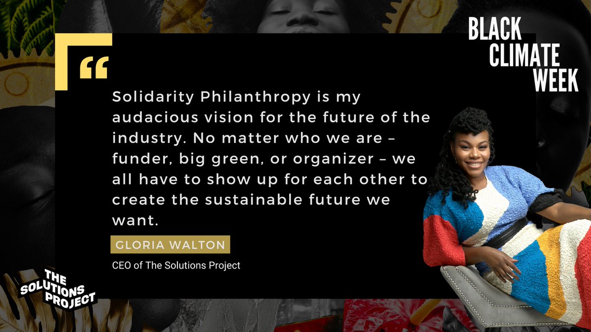 #BlackClimateWeek is a celebration uplifting how Black leadership on climate action has revolutionized what's possible in solving the crisis The Solutions Project is dedicated to amplifying these voices & holding philanthropy to account in supporting them.Join us! @100isNow