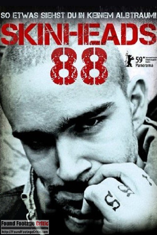 "SKINHEADS 88 (2009)" Found Footage Horror Film
foundfootagecritic.com/?p=20387