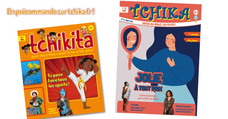 Tchika 16 et Tchikita 7 sont en commande sur tchika.fr Les seuls mags pour enfants autour de l’égalité filles garçons ! #feminisme