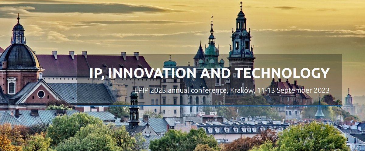 Call for papers for the 18th annual conference EPIP 2023 is live! Join us in Kraków on 11-13 September to discuss how IP, innovation and technology challenge the present and inspire the future. 

More details are available at epip2023.org.