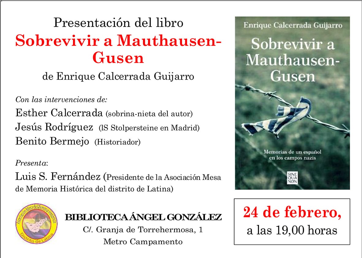 Este próximo VIERNES, en la biblioteca Ángel González, en Madrid (Metro Campamento), os esperamos, junto a Esther Calcerrada y Benito Bermejo, en la presentación del libro 

"SOBREVIVIR A MAUTHAUSEN - GUSEN",

del 🔻 #deportado Enrique Calcerrada Guijarro, superviviente de Gusen: