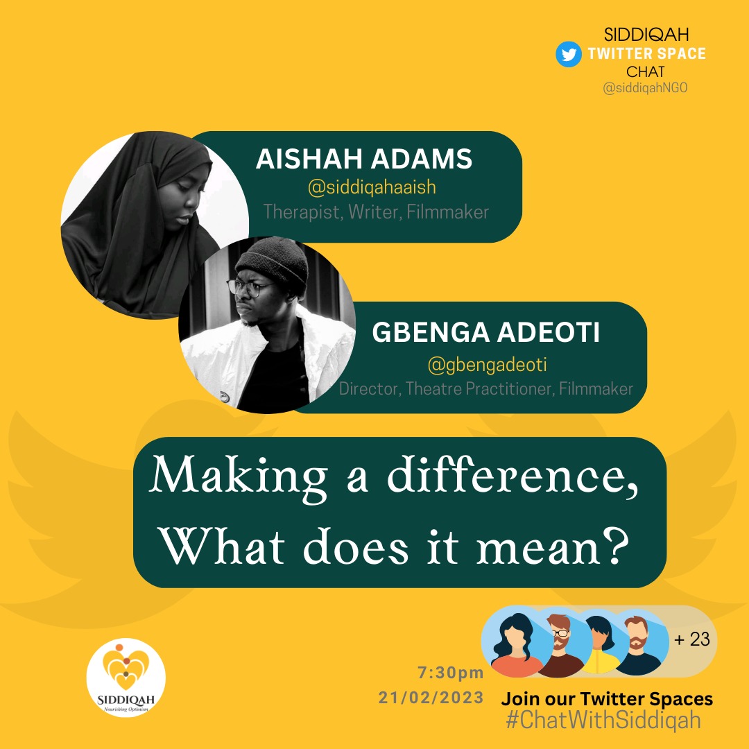 siddiqahaaish's tweet photo. Join us tonight on Twitter Space to discuss the topic; what does it mean to make a difference?Follow @siddiqah_ngo @Gbengadeoti https://t.co/wmCsP9t2bv