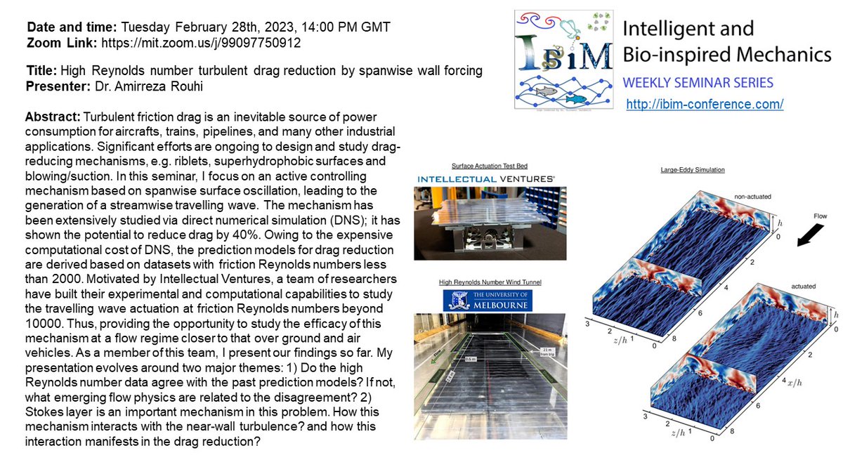 Our Senior Lecturer Amrireza Rouhi  will be giving an online seminar on Turbulent Drag Reduction at Intelligent and Bio-inspired Mechanics Seminar - Follow this link on the day to join: mit.zoom.us/j/99097750912  

📅 Tuesday February 28th
⏲ 14:00pm