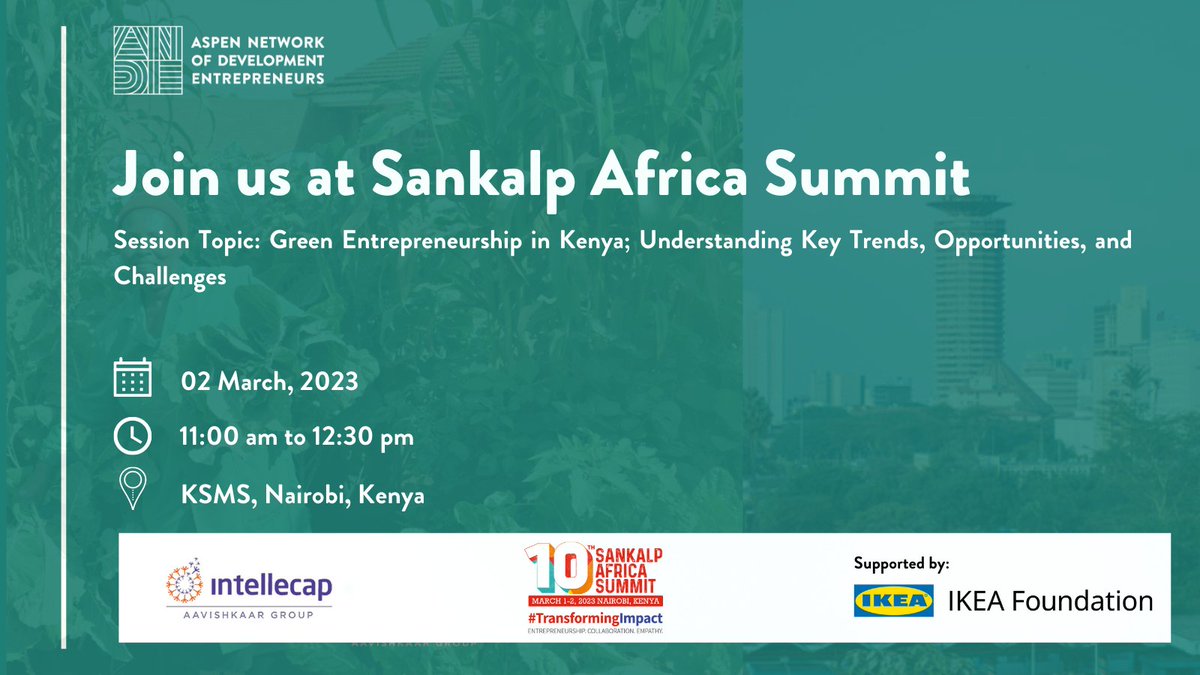 ANDEEastAfrica's tweet photo. Join us for an intriguing session at #SankalpAfrica2023 on 02 March, at 11:00am - 12:30pm EAT on “Green Entrepreneurship in Kenya: Understanding Key Trends, Opportunities, and Challenges” co-hosted with @Intellecap &amp; @IKEAFoundation. 

Get a ticket today: https://t.co/wXC7Y4gMbT https://t.co/jB47W01MKc