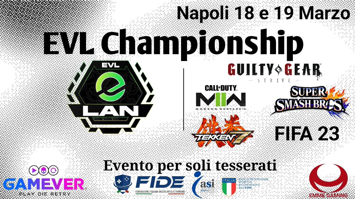 #EVLChampionship 
a #Napoli presso Gamever 
Il 18 e 19 Marzo, 5 titoli e ricchi Premi vi aspettano
Che aspettate? Info e iscrizioni app #EVL disponibile su #android e #ios
#lan #eventi #tekken7 #GuiltyGear #Fifa23 #CODMWII Veterano #Codmw2 CDL #supersmashbrosultimate