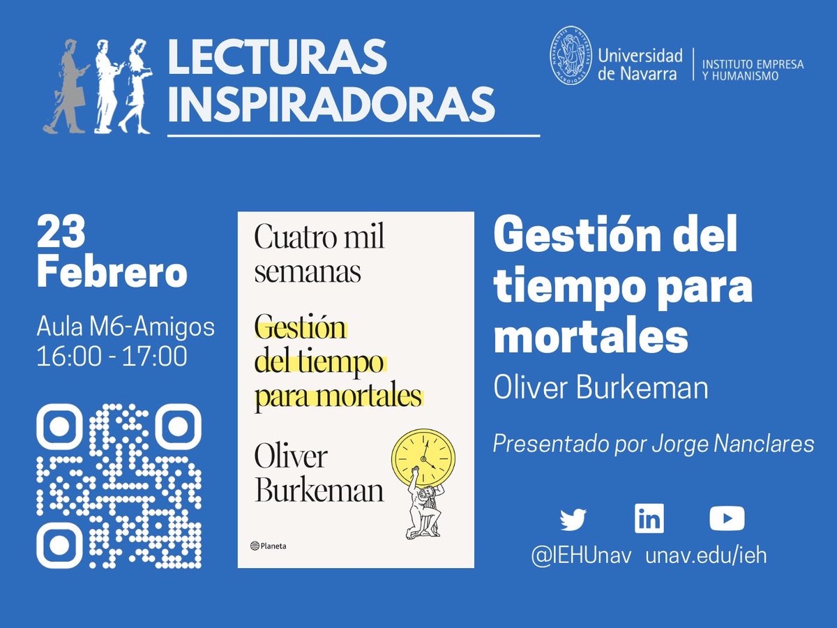 IEHunav's tweet photo. JUEVES 23, tenemos nuestro  seminario de #LecturasInspiradoras. Jorge Nanclares, estudiante del grado de Derecho, presentará Cuatro mil semanas ⏳ de @oliverburkeman 

Inscríbete con nuestro código QR! https://t.co/zQG7XxwrZ7