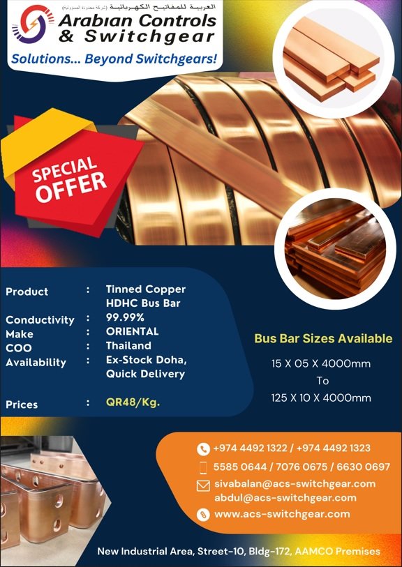 ArabianMEPQatar's tweet photo. Our Electrical Factory, ACS Switchgear has the below Product available for sale.
Tinned Copper HDHC Bus Bar
Cond.vity: 99.99%
Make: ORIENTAL
COO: Thailand
Ex-Stock Doha
Prices: QR48/Kg
Sizes- 15X05X4000mm To 125X10X4000mm
Please contact: (+974) 5585 0644 / 7076 0675 / 6630 0697 https://t.co/FD8IWZeaP4