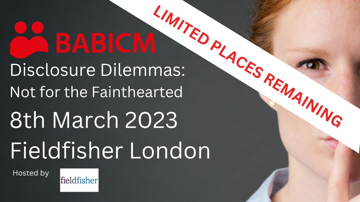 Limited places available at the BABICM Event Disclosure Dilemmas: Not for the Fainthearted in London on 8th March 2023 <a href="/Fieldfisher/">Fieldfisher</a> . Don't miss out!! babicm.org/events/disclos… #disclosuredilemmas23