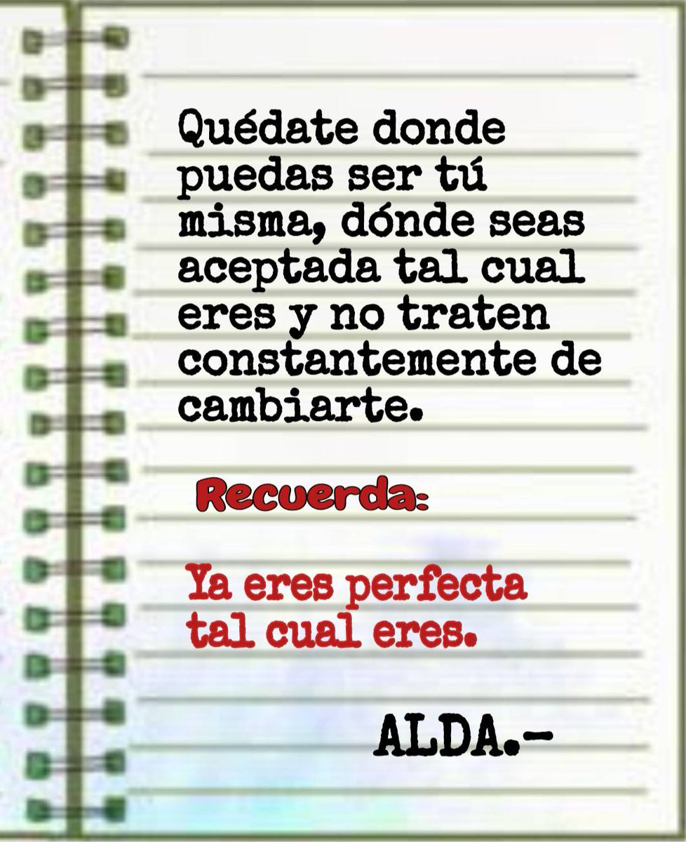 alda_pascuzzo's tweet photo. Quédate donde puedas ser tú misma, dónde seas aceptada tal cual eres y no traten constantemente de cambiarte...
-ALDA-
----
#FrasesDeAlda #21febrero #Frases #MáximasDeMentes #AutoAyudándoNOS #EresPerfecta https://t.co/INBr2MKj63