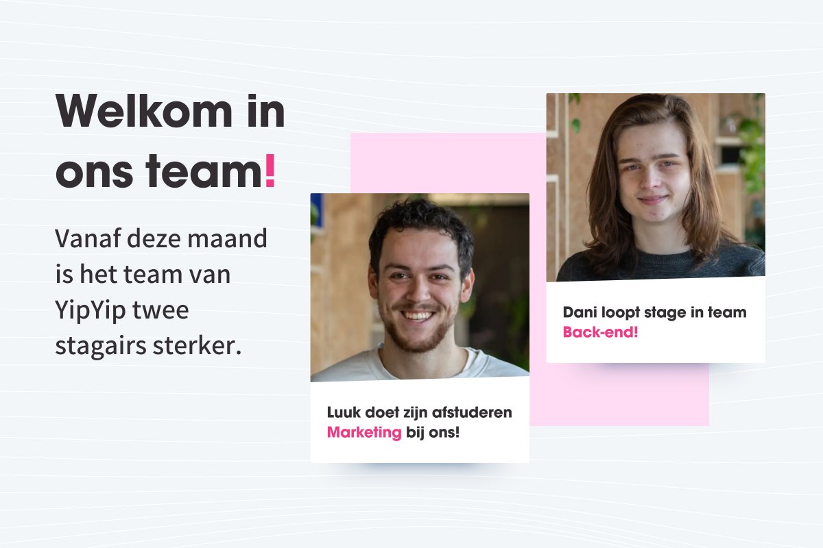 We hebben er weer twee nieuwe stagiaires bij! 🎉 
Dani komt vanuit CMGT (Creative Media and Game Technologies) meelopen bij onze back-enders. Luuk komt van de opleiding Creative Marketing en Sales en gaat zijn afstudeerstage hier lopen. 

We kijken uit naar jullie inzichten!