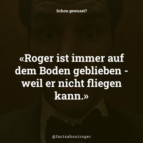 factsaboutroger's tweet photo. Roger ist immer auf dem Boden geblieben - weil er nicht fliegen kann. #truefact #iloveroger https://t.co/LD3jYg6kld