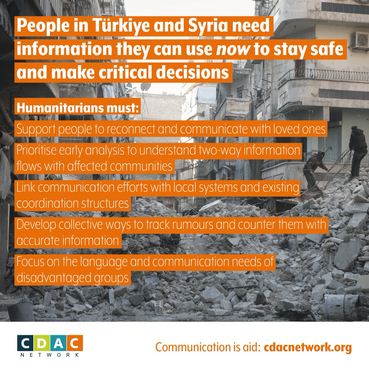 CDACN's tweet photo. Communication is aid. People affected by the earthquake in Türkiye &amp; Syria need information to stay safe and make critical decisions.

These are the communication issues humanitarian responders must prioritise right now: https://t.co/poxjtbzVyz

#CommIsAid #TurkiyeSyriaEarthquake https://t.co/1Mkoa6XtSP
