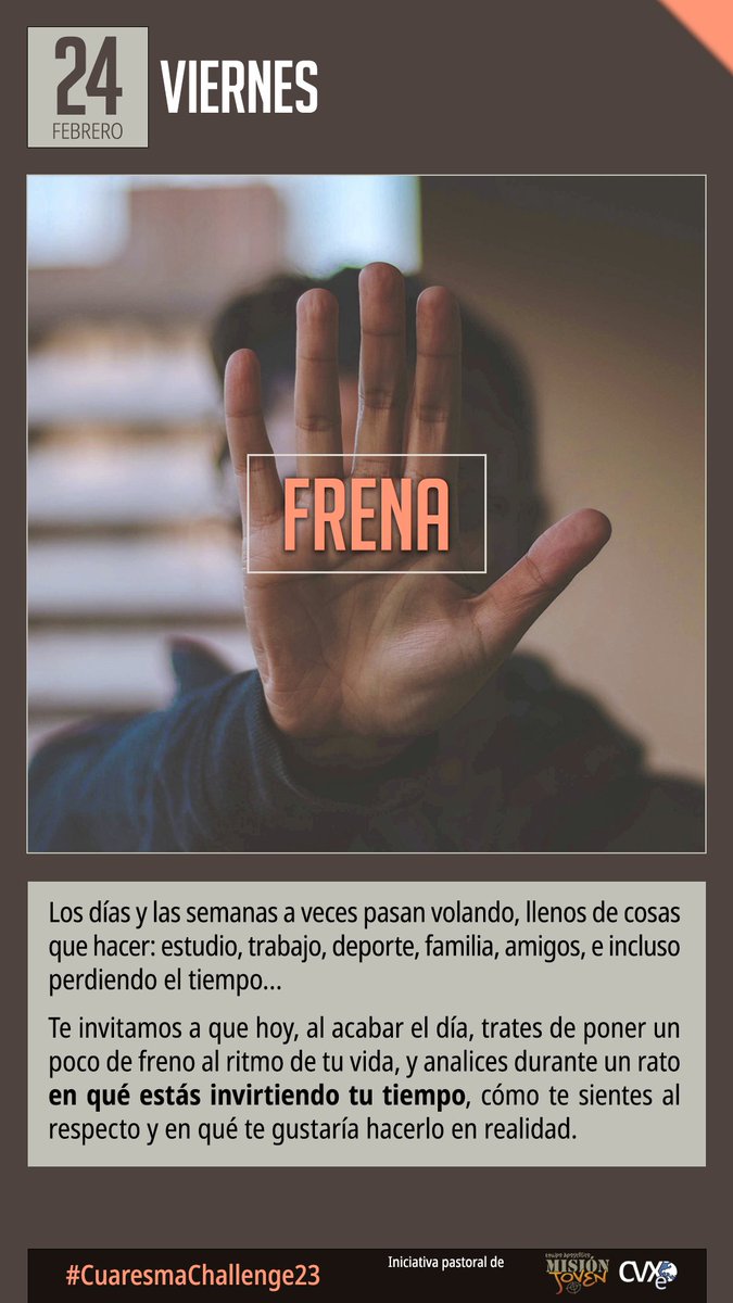 MisionJovenCVXE's tweet photo. 📆24 feb. 🛑 FRENA
📣Intenta echar el freno 🌆 al terminar el día y 🤔analiza en qué estás invirtiendo tu ⌚ tiempo. 💭¿Cómo te gustaría en realidad hacerlo? 

🎦Up in the air: ¿Cuánto te pagaron por renunciar a tus sueños? https://t.co/znnyFyj45r https://t.co/2KM29eIVjV