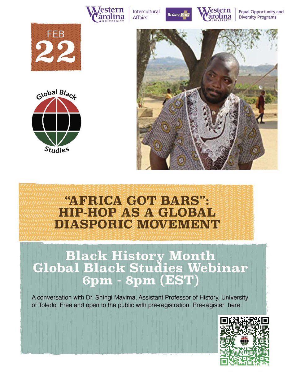 "“Africa Got Bars”: Hip-Hop as a Global Diasporic movement." A conversation with Dr. Shingi Mavima, Assistant Professor of History, University of Toledo. TOMORROW FEB 22 @ 6PM (EST). People can register by using the QR-code on the flyer or here:  wcu.zoom.us/.../register/W…