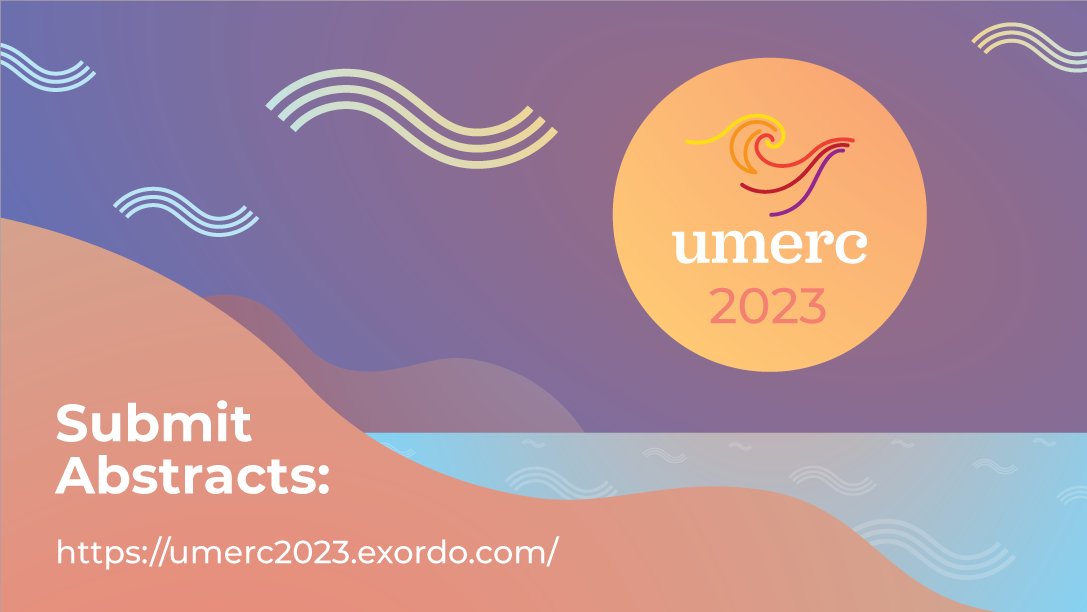 Call for Abstracts Now Open for the 2023 UMERC Conference!
Due April 23, 2023. Find more information here:umerc2023.exordo.com