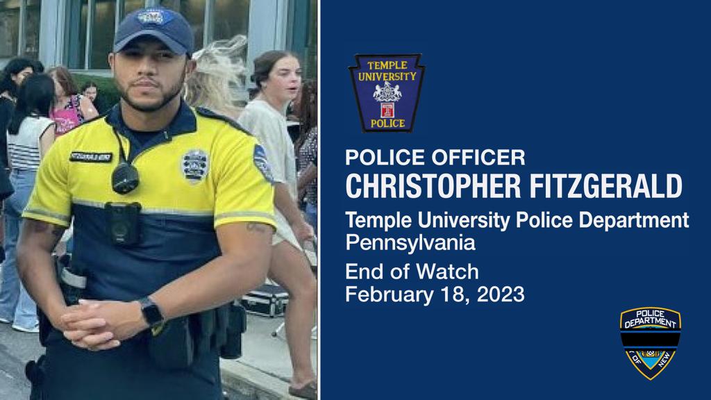 NYPDChiefPatrol's tweet photo. We remember Police Officer Christopher Fitzgerald of the Temple University Police Department, who was shot and killed over the weekend while attempting to arrest a robbery suspect. Officer Fitzgerald had served in the department for two years. https://t.co/cPhxqwiojY
