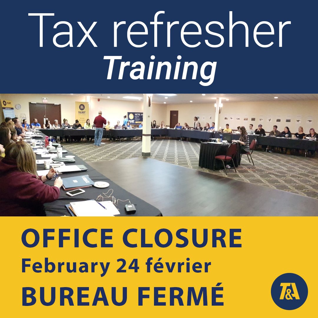 Friday, February 24
OFFICE CLOSURE for our Tax Refresher training
- -
Vendredi 24 février
BUREAU FERMÉ pour notre formation sur les nouvelles règles fiscales