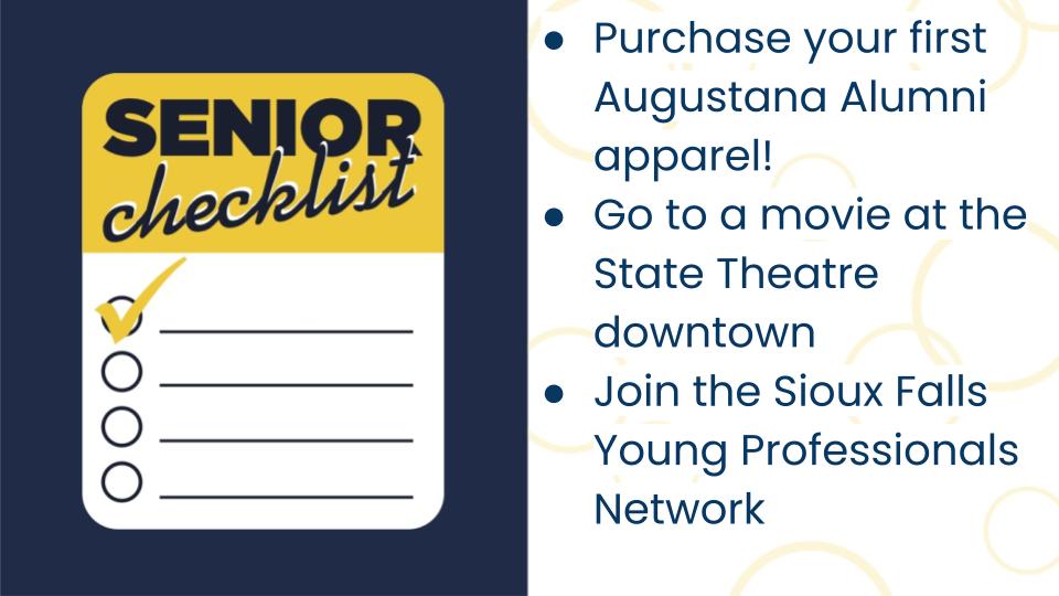 Attention Augie Seniors, as we approach graduation, we just wanted to give you some fun ideas to take advantage of your last days here at Augustana.