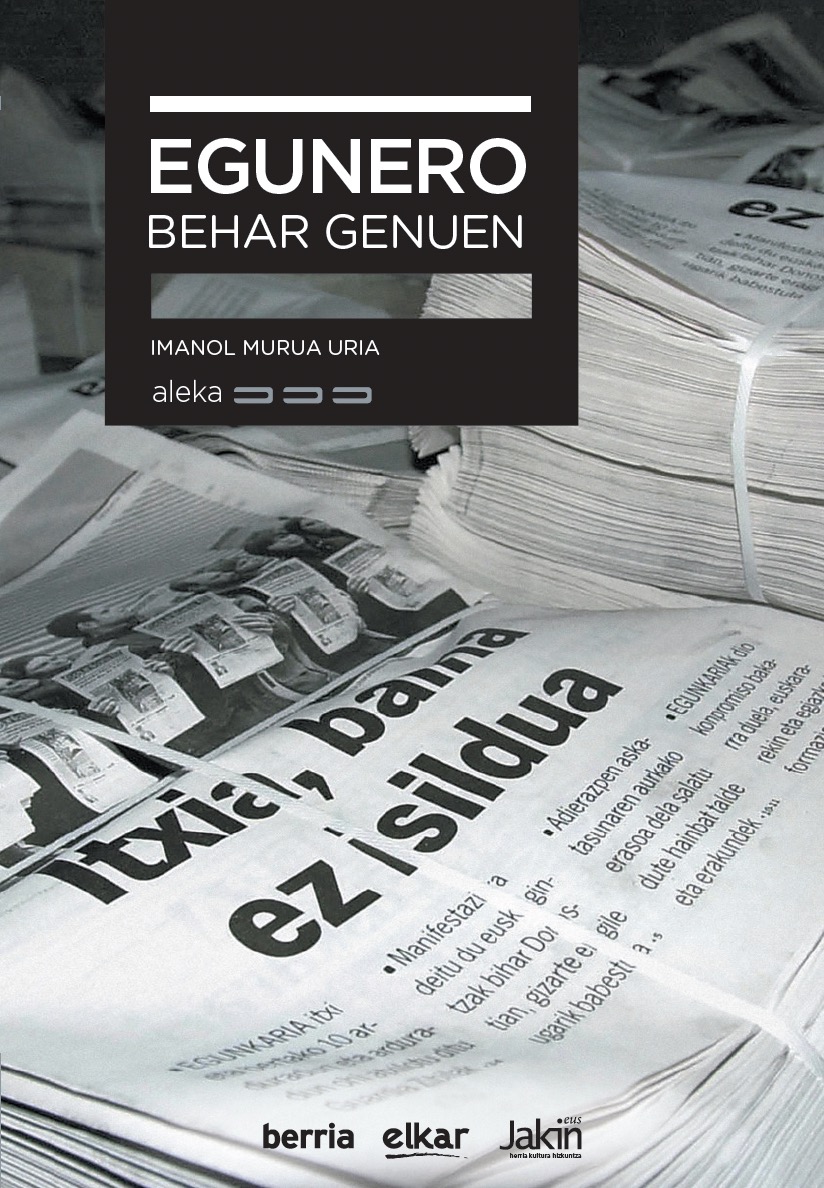 jakin_eus's tweet photo. Eta #Aleka bilduman atera berri dugu Imanol Muruaren (@imnl) 'Egunero behar genuen' kronika liburua, Egunkaria izan zenaren eta Berria denaren arteko ezinbesteko katebegiari buruzkoa. Entzun hemen Murua egilearen ahotik: https://t.co/YzsU4KuBVu https://t.co/Bvjm0pYlui