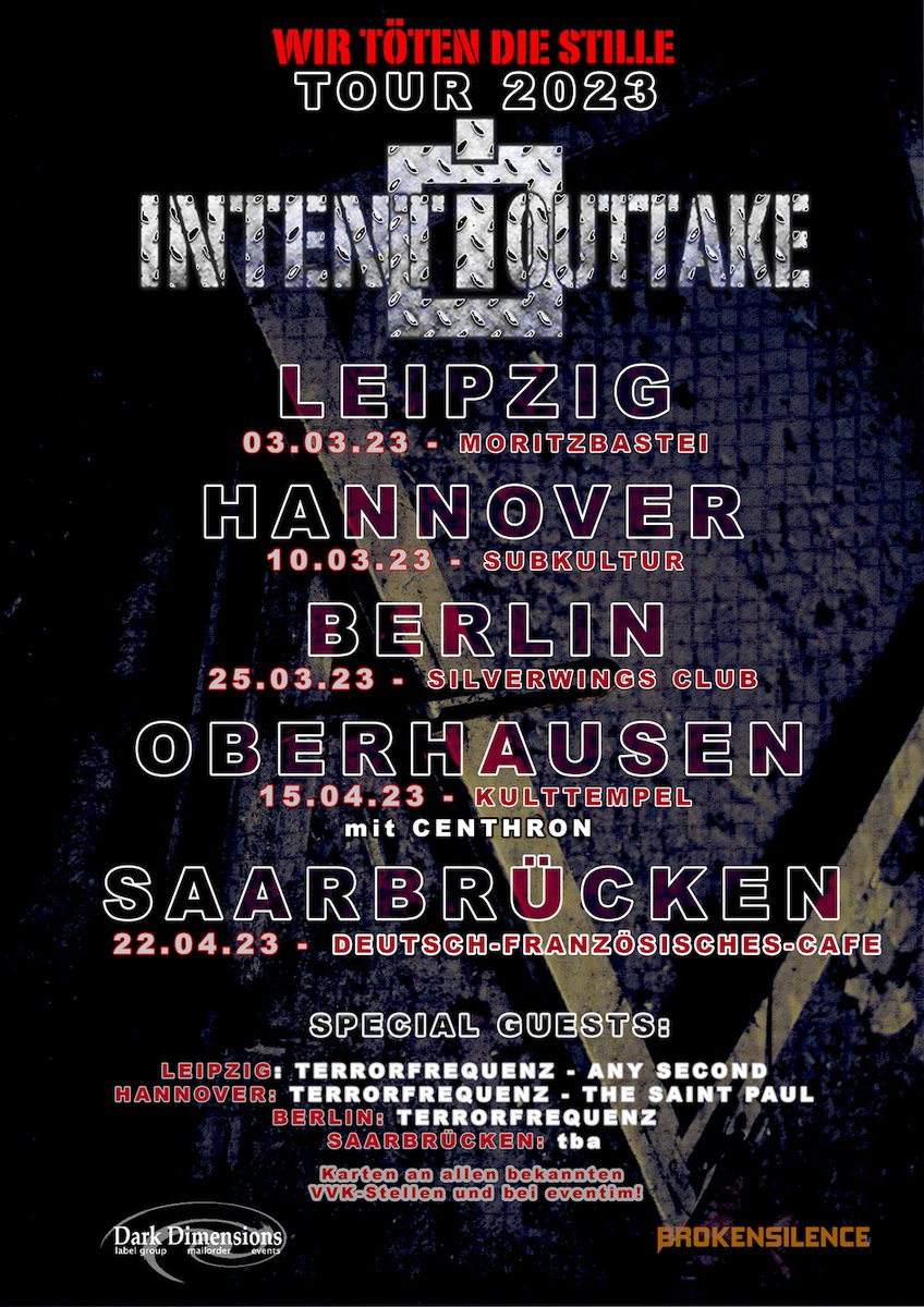 DarkDimensions's tweet photo. Intent:Outtake confirmed Live Dates !

03.03.23 LEIPZIG - MORITZBASTEI
10.03.23 HANNOVER - SUBKULTUR
25.03.23 BERLIN - SILVERWINGS CLUB
15.04.23 OBERHAUSEN - KULTTEMPEL (+ Centhron)
22.04.23 SAARBRÜCKEN - DEUTSCH-FRANZÖSISCHES CAFE

#IntentOuttake https://t.co/9DZYZvS9fZ
