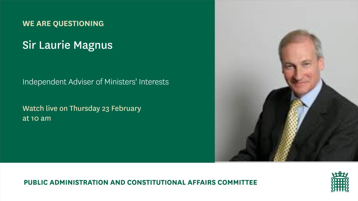 CommonsPACAC's tweet photo. We will be carrying our post appointment scrutiny with Sir Laurie Magnus, the Independent Adviser of Ministers' Interests.
Watch Live Thursday 23 February at 10 am
https://t.co/28r8uYuCFs https://t.co/qBUFbLrzlO
