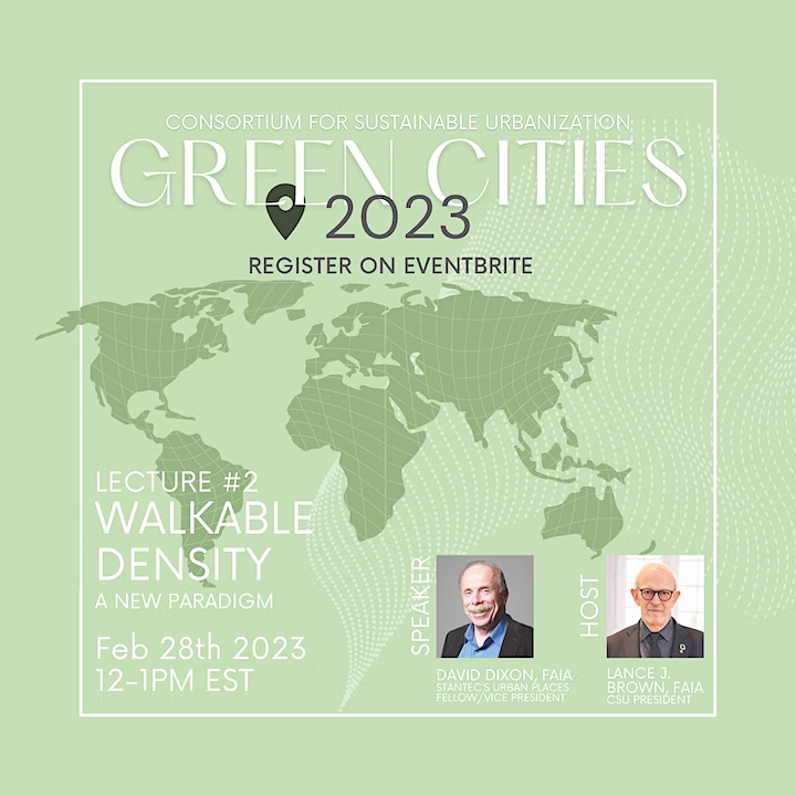 CSU_org's tweet photo. Register now for the CSU Green Cities Lecture 2023 on Walkable Density: a new paradigm, taking place on February 28th, 2023 from 12:00 PM to 1:00 PM EST, on https://t.co/rJ1jh8onvK! 

We look forward to seeing you there!

#sustainableurbanization #CSU #UNhabitat #AIANY https://t.co/W8xTg6BNxD