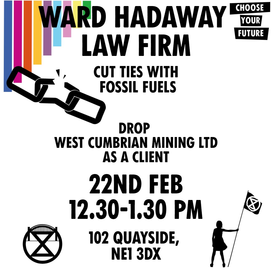 Join us tomorrow, to tell Ward Hadaway Law Firm, the lawyers for West Cumbria Mining Limited to cut ties with fossil fuels.

We are calling on Ward Hadaway to drop West Cumbria Mining Ltd. as a client.
#ExtinctionRebellion #CutTheTies #EndFossilFuelsNow