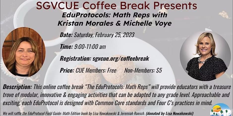 Got plans this Sat, 2/25? Join @KristanMorales1 & @MvoyeNVES at SGVCUE’s CoffeeBreak. They’ve got @eduprotocols #mathreps covered from elementary to secondary! 

Sign up: SGVCUE.org/coffeebreak

#saturdayteachers #mathpd