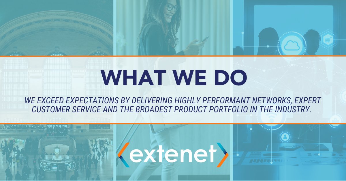 #Extenet exceeds expectations by delivering highly performant #networks, expert customer service &amp; the broadest product portfolio in the industry. We’re designers, builders &amp; owners boldly reimagining &amp; reinventing how #digitalinfrastructure is developed &amp; deployed.