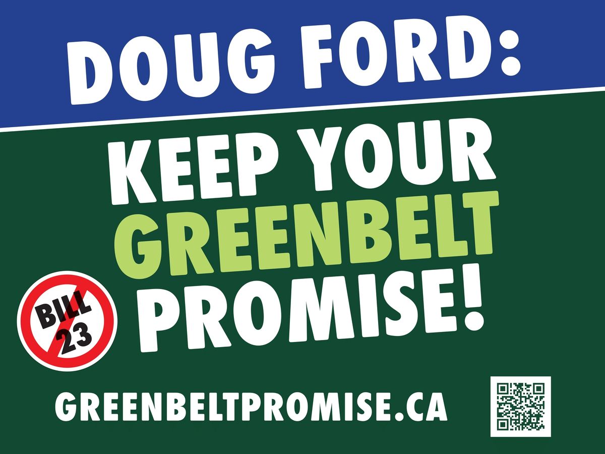 Lots of #StopBill23 these lovely #DougFord 'Keep Your Greenbelt Promise' #onpoli lawn signs here in Guelph, too!  greenbeltpromise.ca