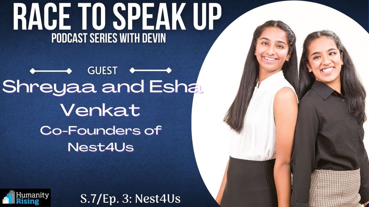 On Season 7, Episode 3 of the Race To Speak Up Podcast, Shreyaa and Esha Venkat are the founders of NEST4US, a non-profit formed as a philanthropic platform built upon kindness, generosity, and social good. They address many societal issues and over 14 of the UN SDGs @joinnest4