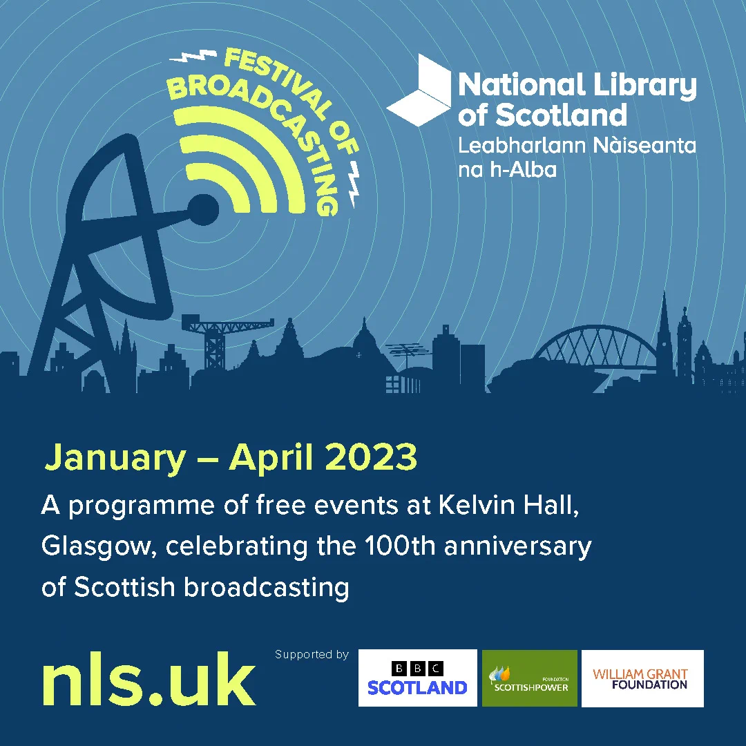 Poster advertising the Festival of Broadcasting at The National Library of Scotland, Kelvin Hall, Glasgow.  