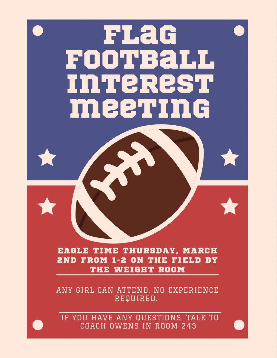Come hang out and hear more about Flag Football during Eagle Time on Thursday, March 2nd, from 1-2 on the field in front of the weight room.
Any girl may attend, and no experience is necessary.
If you have any questions, go see Coach Owens in room 243. 

See y’all soon!