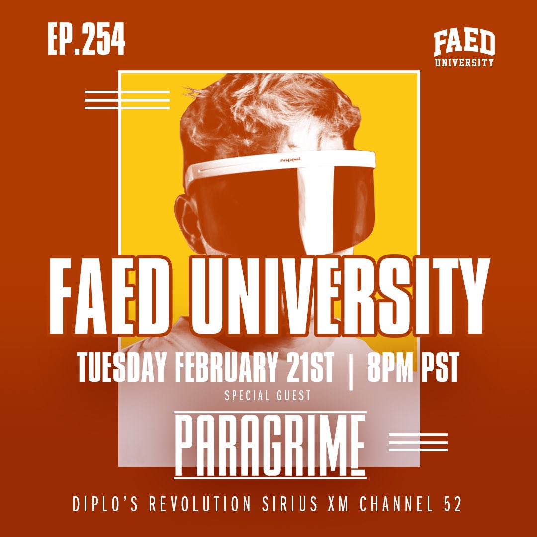 WEAREFAED's tweet photo. Special guest set from @paragrime Tonight – 8pm PST @SIRIUSXM Ch. 52 #FAEDUniversity https://t.co/tlvYr0kxho