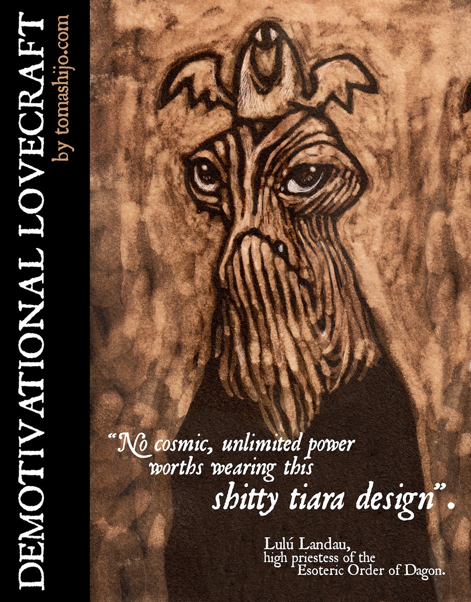 tomashijo's tweet photo. "No hay poder cósmico e ilimitado que compense tener que llevar esta mierda de tiara". Lulu Landau, alta sacerdotisa de la Orden Esotérica de Dagon.
#demotivational #lovecraft #cthulhu #fashion #reallife https://t.co/S6NY3CvSBo