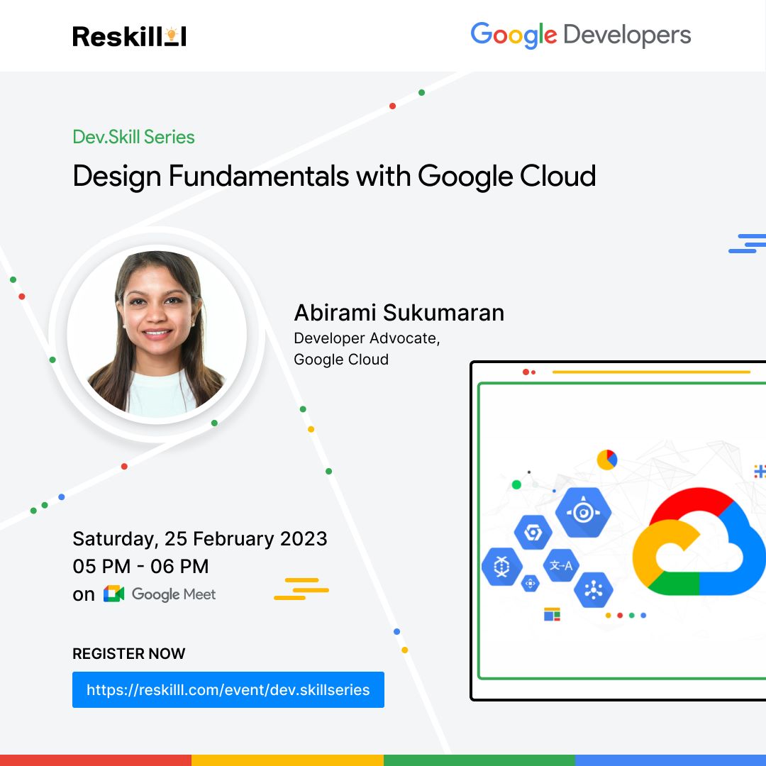 Reskilll's tweet photo. We are excited to share that Abirami, Developer Advocate at @googlecloud, will be hosting a session on "Design Fundamentals with Google Cloud" as a part of the Dev.Skill Series on February 25th at 5pm, which is in collaboration with @googledevs.
@prasadseth #DevSkill #Googledevs https://t.co/OAWgKA4Isn