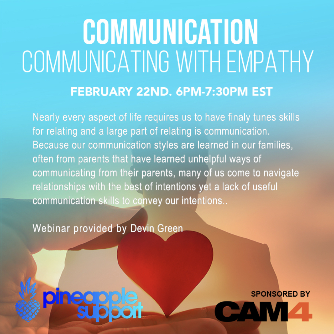 New workshop TOMORROW from 6PM-7:30PM EST. 🍍💙  ✨ 
Communicating with Empathy with Devin Green.
Sponsored by CAM4. 

Click here to register bit.ly/3HBwXyV

#empathy #communication #onlineworkshops #mentalhealthmatters #pineapplesupport