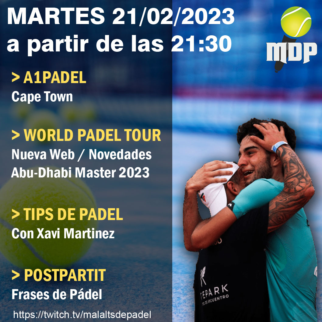 A partir de las 21:30 arrancamos otro directo en nuestro canal de #Twitch enhttps://bit.ly/mdptwitch

A1PADELCape Town

WORLD PADEL TOURNueva Web / NovedadesAbu-Dhabi Master 2023

TIPS DE PADELCon Xavi Martinez

POSTPARTITFrases de Pádel

malaltsdepadel.com/contenidos-del…