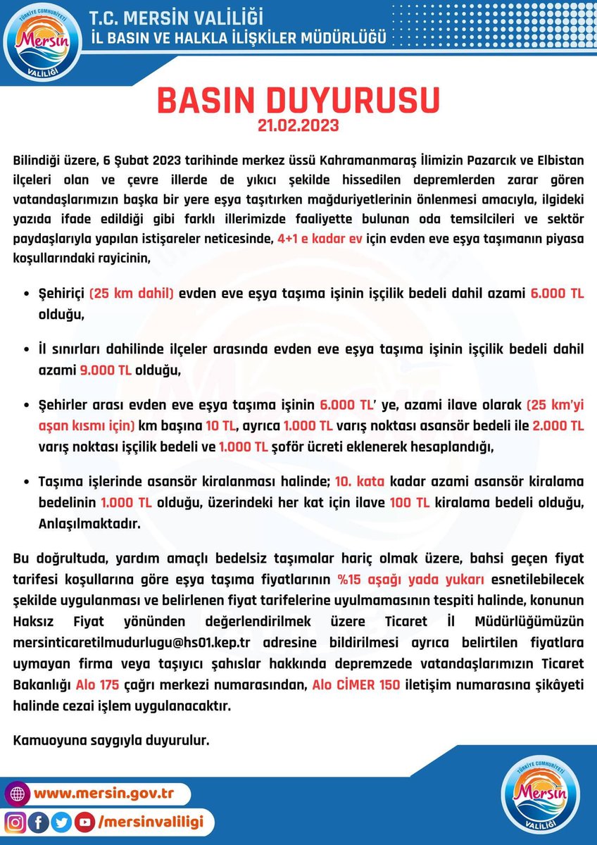 Mersin Valiliği, depremzedelerin taşınmasında fahiş fiyatı engellemek için oda temsilcileri ve sektör paydaşlarıyla yaptığı görüşmeler sonucu nakliye firmalarının taşıma ücretlerini belirledi.