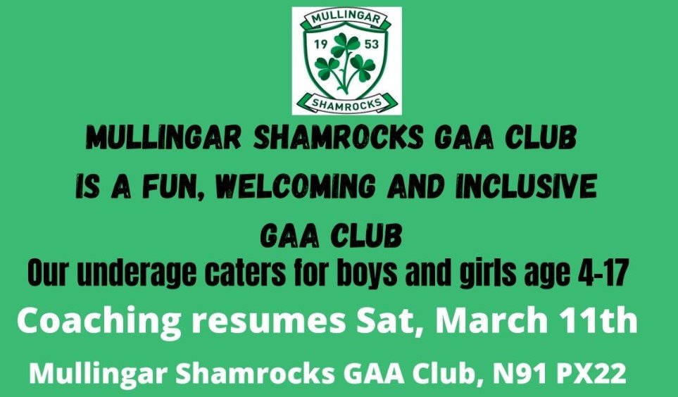mullingarshams's tweet image. The news we have all been waiting for; underage coaching resumes at @mullingarshams GAA Club on Saturday 11 March. For the 4-6 year olds (boys and girls) Na SeamrÓigí, one of the great initiatives of @mullingarshams, are back on the Astro Turf at 10.30 on 11 March.